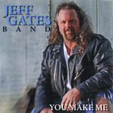 Jeff Gates Band - You Make Me '2011