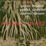 Lauren Newton, Patrick Scheyder, Vladimir Tarasov - Artesian Spirits '2005