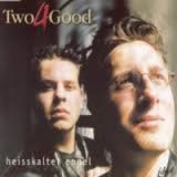 Two4good - Heisskalter Engel '2000