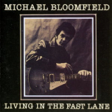 Michael Bloomfield - Living In The Fast Lane '1980