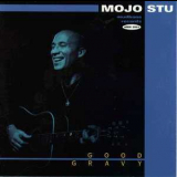 Mojo Stu - Good Gravy '2003
