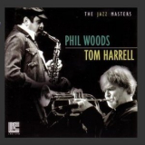 Phil Woods, Tom Harrell - The Jazz Masters '2006