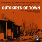 Prestige Blues Swingers - Outskirts Of Town '1958