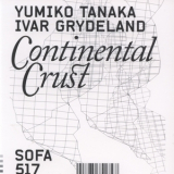 Yumiko Tanaka  Ivar Grydeland - Continental Сrust '2005
