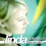 Linda Pettersson - Who Are You '2004