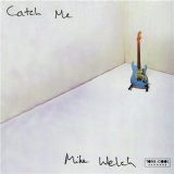 Mike Welch - Catch Me '1998
