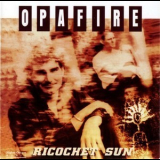 Opafire - Ricochet Sun '1995