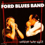 Ford Blues Band - Here We Go! '1991