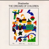 Shadowfax - The Dreams Of Children '1984
