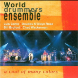 World Drummers Ensemble - A Coat Of Many Colors '2006