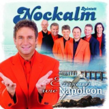 Nockalm Quintett - Einsam Wie Napoleon '2006