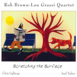 Rob Brown-Lou Grassi Quartet - Scratching The Surface '1998