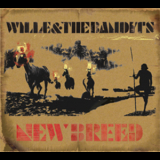Wille & The Bandits - New Breed '2010