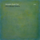 Giovanni Guidi Trio - City Of Broken Dreams '2013