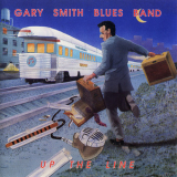 Gary Smith Blues Band - Up The Line '1991