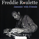 Freddie Roulette - Jammin' With Friends '2012