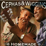 Cephas & Wiggins - Homemade '1999