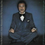 Sadao Watanabe & The Great Jazz Trio - I'm Old Fashioned '1976