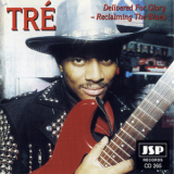Tre - Delivered For Glory, Reclaiming The Blues '1996