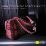 Nada Jovic & Dusko Gojkovic Quintet - Take Me In Your Arms '1966