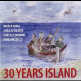 Andrea Buffa, Carlo Actis Dato, Fiorenzo Bodrato, Dario Mazzucco - 30 Years Island '2012