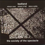 Badland - The Society Of The Spectacle '2005