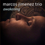 Marcos Jimenez Trio - Awakening '2012