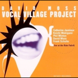 David Moss - Vocal Village Project '2002