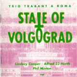 Trio Trabant A Roma - State Of Volgograd '1994