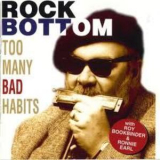 Rock Bottom - Too Many Bad Habits '1985