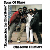 Sons Of Blues-chi-town Hustlers - Romancing The Blue Stone '1985