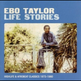 Ebo Taylor - Life Stories (2CD) '2011