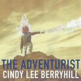 Cindy Lee Berryhill - The Adventurist '2017