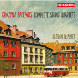 Silesian Quartet - Bacewicz: Complete String Quartets '2017