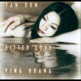 Tan Dun (Ying Huang, soprano) - Bitter Love From Peony Pavilion '1998