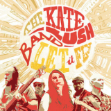 The Kate Lush Band - Let It Fly '2017