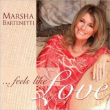 Marsha Bartenetti - Feels Like Love '2017