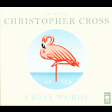 Christopher Cross - The Best Of Christopher Cross (CD1) '2011