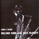 Roland Kirk With Jack McDuff - Kirk's Work '2000