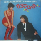 Luisa Fernandez & Peter Kent - Perdona [CDS] '1992