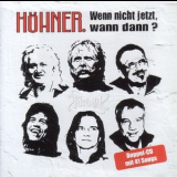 Hoehner - Wenn Nicht Jetzt, Wann Dann? (CD1) '2007