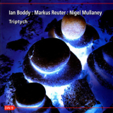 Ian Boddy & Markus Reuter & Nigel Mullaney - Triptych '2001