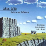 Jukkis Uotila - Hunters And Gatherers '2000