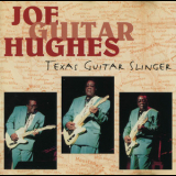 Joe Guitar Hughes - Texas Guitar Slinger '1995