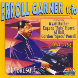 Erroll Garner Trio - Humoresque (1953-1956) '1996