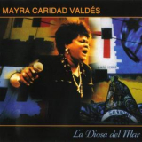 Mayra Caridad Valdes - La Diosa Del Mar '2002