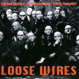 Michel Godard, Miroslav Tadic, Mark Nauseef - Loose Wires '1997