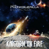 Phunkguerilla & Cosmo Klein  - Kingdom On Fire  '2017