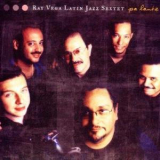 Ray Vega Latin Jazz Sextet - Pa'lante '2001