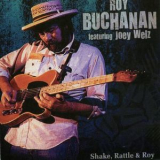 Roy Buchanan & Joey Welz - Shake, Rattle & Roy '2013